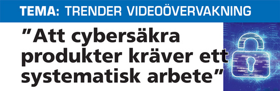 ”Att cybersäkra produkter kräver ett systematisk arbete”