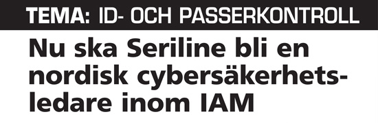 Seriline ska bli en nordisk cybersäkerhetsledare inom IAM
