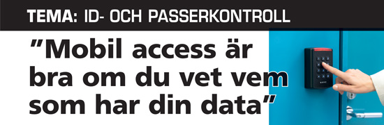 ”Mobil access är bra om du vet vem som har din data” 