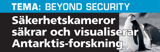 Säkerhetskameror säkrar och visualiserar Antarktis-forskning