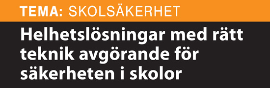 Helhetslösningar med rätt teknik avgörande för säkerheten i skolor