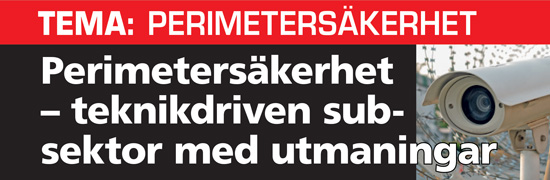 Perimetersäkerhet – teknikdriven subsektor med utmaningar